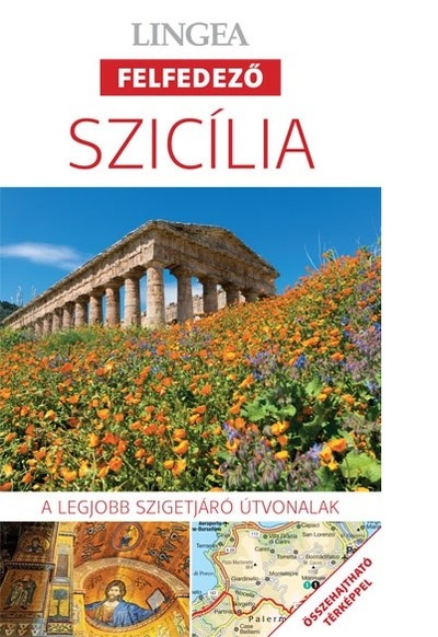 Szicília - Lingea felfedező /A legjobb szigetjáró útvonalak összehajtható térképpel