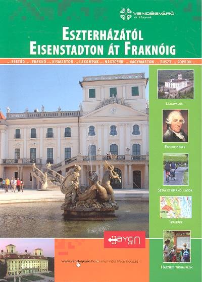 ESZTERHÁZÁTÓL EISENSTADTON ÁT FRAKNÓIG /VENDÉGVÁRÓ ÚTIKÖNYVEK