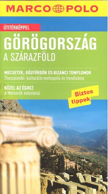 GÖRÖGORSZÁG - A SZÁRAZFÖLD /MARCO POLO