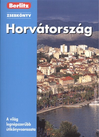 HORVÁTORSZÁG /BERLITZ ZSEBKÖNYV