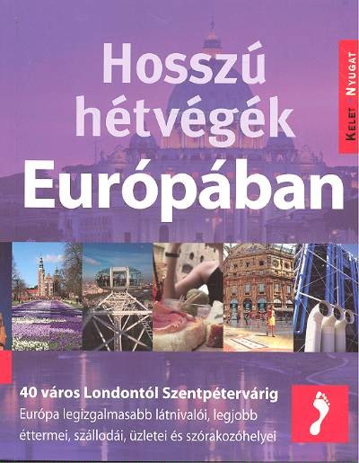 HOSSZÚ HÉTVÉGÉK EURÓPÁBAN /40 VÁROS LONDONTÓL SZENTPÉTERVÁRIG