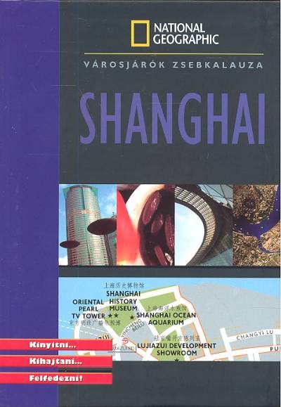 SHANGHAI /VÁROSJÁRÓK ZSEBKALAUZA