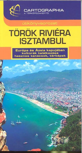 TÖRÖK RIVIÉRA, ISZTAMBUL ÚTIKÖNYV €