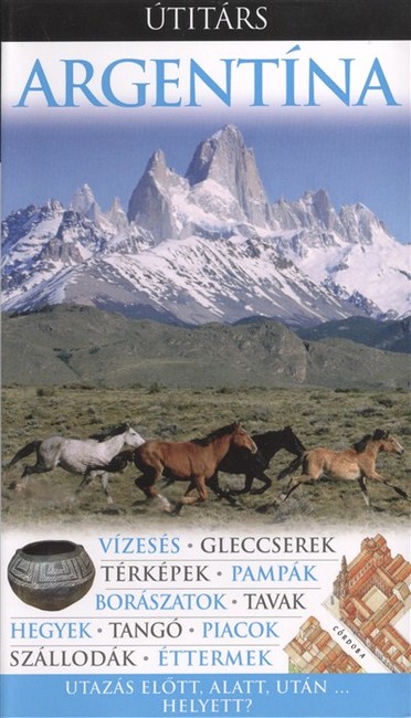 Argentína /Utazás előtt, alatt, után...helyett? /útitárs