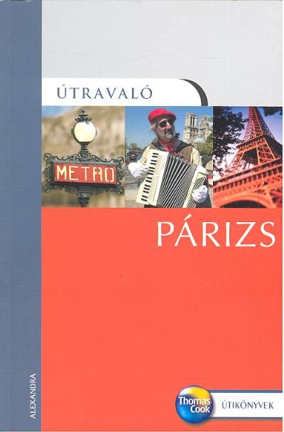 ÚTRAVALÓ PÁRIZS /THOMAS COOK ÚTIKÖNYVEK