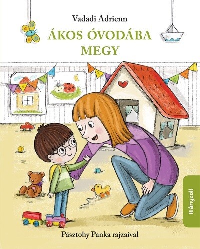 Ákos óvodába megy (új kiadás)