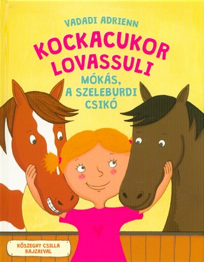 Kockacukor lovassuli - Mókás, a szeleburdi csikó /Kockacukor lovassuli 2.