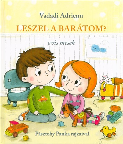 Leszel a barátom? - Ovis mesék (2. kiadás)