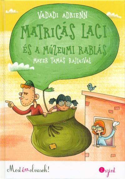 Matricás Laci és a múzeumi rablás /Most én olvasok! 2. szint