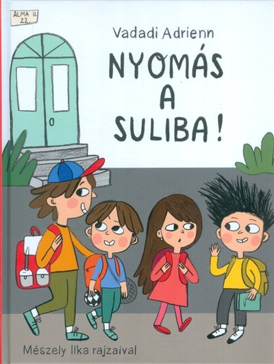 Nyomás a suliba!