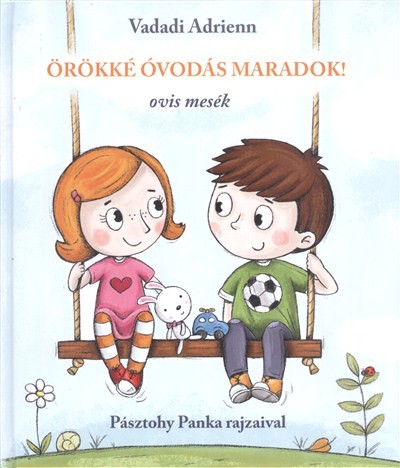 ÖRÖKKÉ ÓVODÁS MARADOK! /OVIS MESÉK