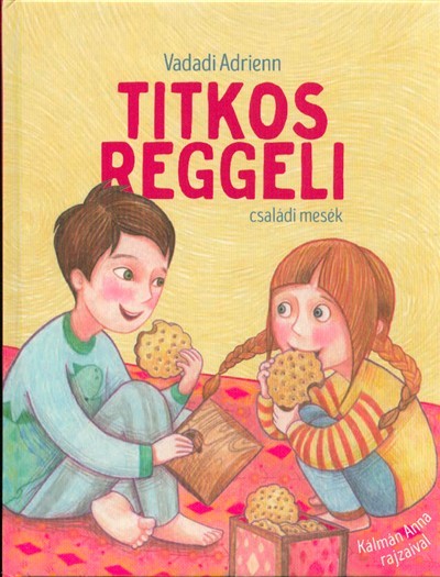 Titkos reggeli - Családi mesék