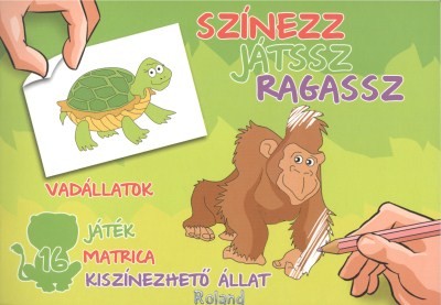 VADÁLLATOK /SZÍNEZZ, JÁTSSZ, RAGASSZ