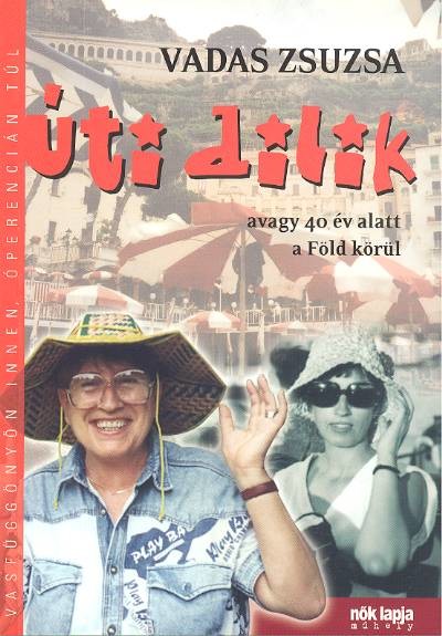 Úti dilik /Avagy 40 év alatt a föld körül