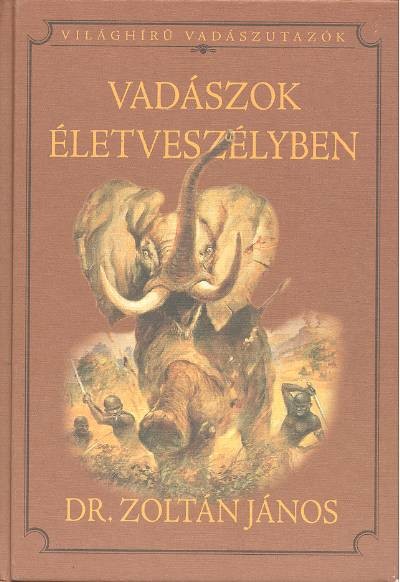 VADÁSZOK ÉLETVESZÉLYBEN