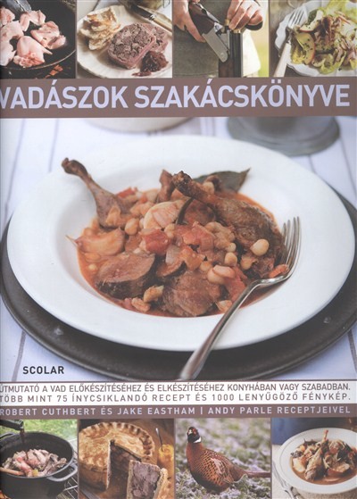 VADÁSZOK SZAKÁCSKÖNYVE