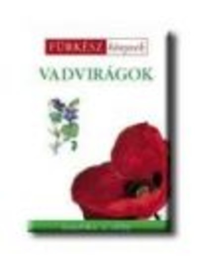 VADVIRÁGOK /FÜRKÉSZ KÖNYVEK 11.