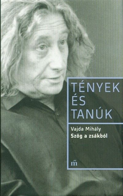 Szög a zsákból - Tények és tanúk