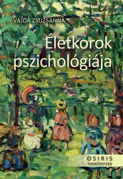 Életkorok pszichológiája - Osiris tankönyvek
