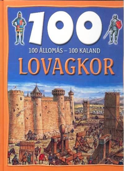 100 állomás - 100 kaland /Lovagkor