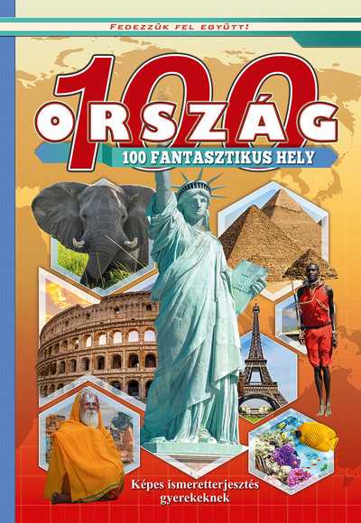 100 ország 100 fantasztikus hely - Fedezzük fel együtt!