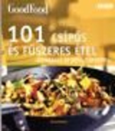 101 csípős és fűszeres étel /Kipróbált és bevált receptek