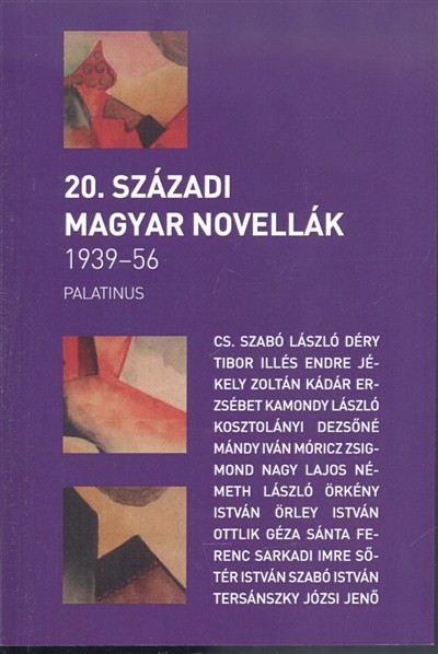 20. SZÁZADI MAGYAR NOVELLÁK 1939-56.