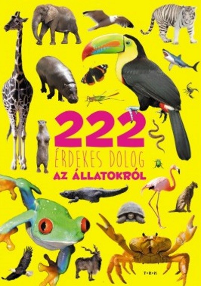 222 ÉRDEKES DOLOG AZ ÁLLATOKRÓL