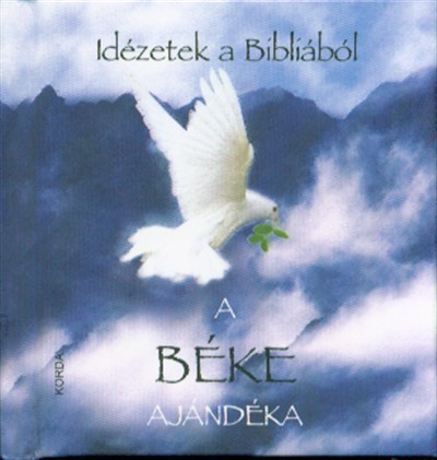 A béke ajándéka /Idézetek a Bibliából