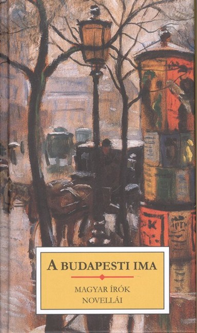A budapesti ima /Magyar írók novellái