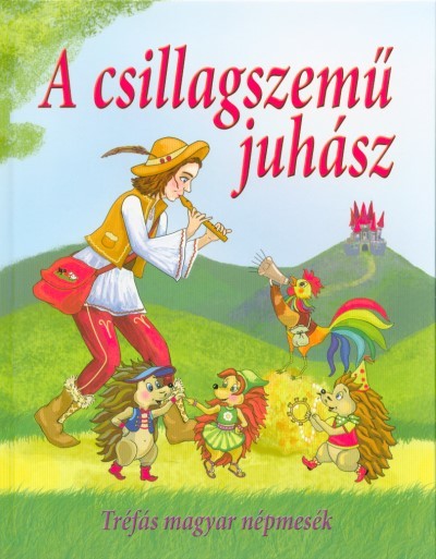 A csillagszemű juhász - Tréfás magyar népmesék