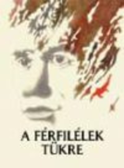 A FÉRFILÉLEK TÜKRE