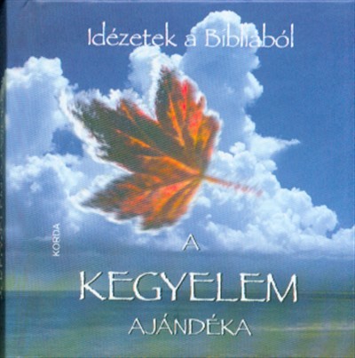 A kegyelem ajándéka /Idézetek a bibliából