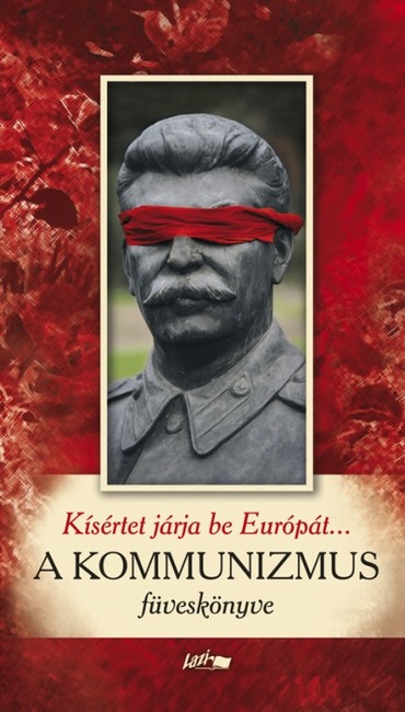 A kommunizmus füveskönyve /Kísértet járja be Európát...