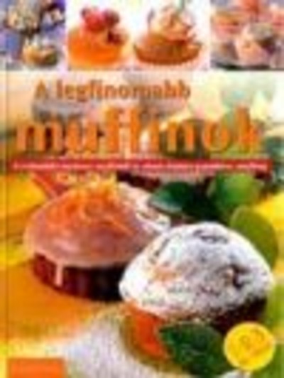 A LEGFINOMABB MUFFINOK /1-2-3 ÉS KÉSZ!