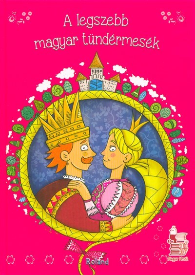 A legszebb magyar tündérmesék