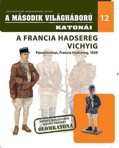 A második világháború katonái 12. /A francia hadsereg vichyig - páncélostiszt 1939