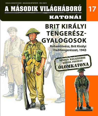A MÁSODIK VILÁGHÁBORÚ KATONÁI 17. /BRIT KIRÁLYI TENGERÉSZGYALOGOSOK - ROHAMLÖVÉSZ 1943