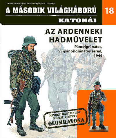 A MÁSODIK VILÁGHÁBORÚ KATONÁI 18. /AZ ARDENNEKI HADMŰVELET - PÁNCÉLGRÁNÁTOS 1944