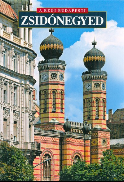 A RÉGI BUDAPESTI ZSIDÓNEGYED