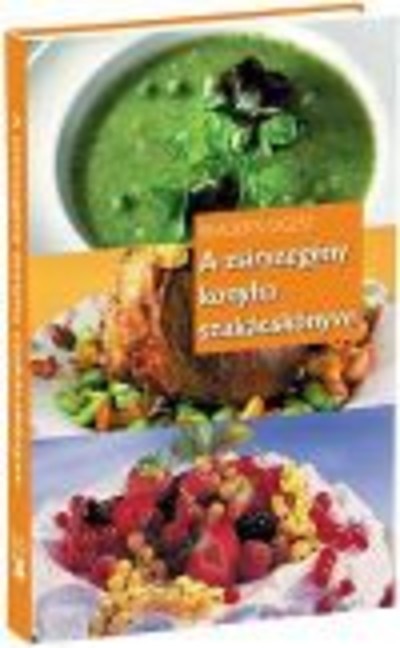 A ZSÍRSZEGÉNY KONYHA SZAKÁCSKÖNYVE