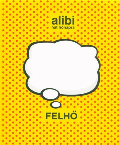 ALIBI HAT HÓNAPRA - FELHŐ