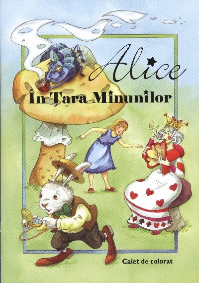 Alice in tara minunilor /Caiet de colorat - Alice csodaországban /román