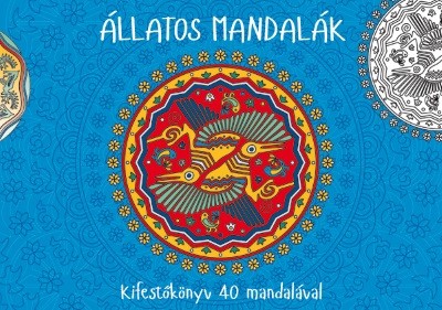 Állatos mandalák /Kifestőkönyv 40 mandalával