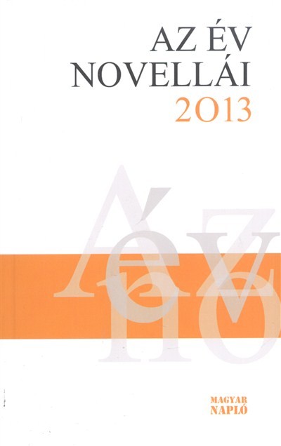 AZ ÉV NOVELLÁI 2013.