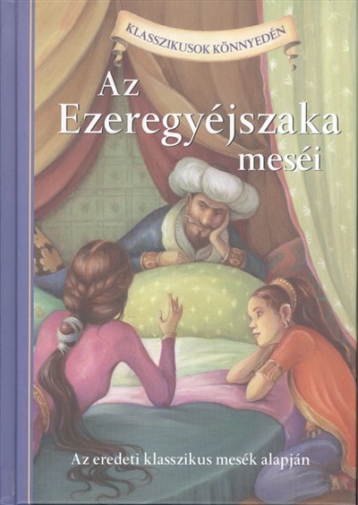 Az ezeregyéjszaka meséi /Klasszikusok könnyedén