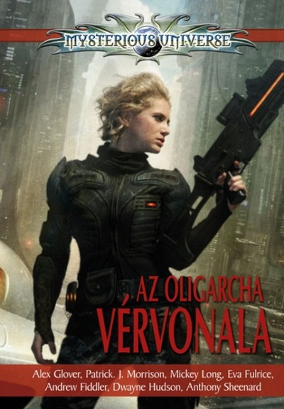 AZ OLIGARCHA VÉRVONALA /MYSTERIOUS UNIVERSE ANTOLÓGIA