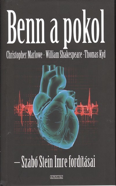 Benn a pokol /Szabó Stein Imre fordításai
