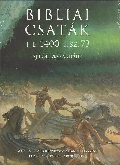 BIBLIAI CSATÁK I.E. 1400 - I.SZ. 73 /AJTÓL MASZADÁIG