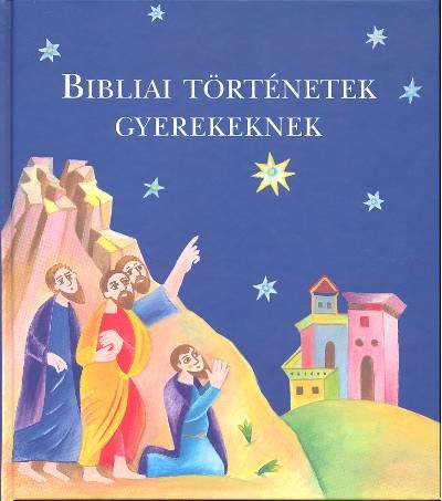 Bibliai történetek gyerekeknek